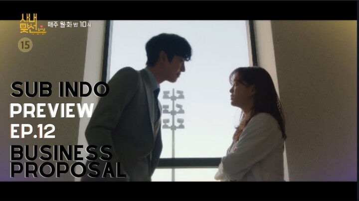 [SUB INDO] Business proposal Ep.12 | Preview #businessproposal #businessproposalep12