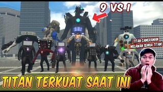 NEW TITAN CAMERAMAN UPGRADE VS 9 TITAN TERKUAT DI SKIBIDI TOILET! Ternyata Ini TITAN Terkuat