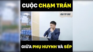 Cuộc chạm trán giữa phụ huynh và sếp