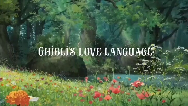 The art of ghibli's "Love"