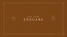 23. Case Study - Endgame