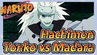 Hachimon Tonko vs Madara