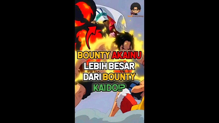 Bounty Akainu Lebih Besar Dari Kaido‼️😱