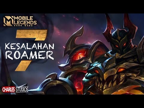 7 KESALAHAN ROAMER Mobile Legends Indonesia