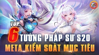 Liên quân Top 6 Tướng Pháp Sư Mạnh leo Rank Mùa 20 Meta kiểm soát mục tiêu TNG