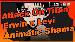 Shama (Erwin x Levi) Animatic