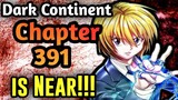 Hunter x Hunter Dark Continent Chapter 391 Malapit na malapit na!!