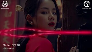 Tây Lâu Biệt Tự (西樓別序)-VQ Remix || Nhạc Hot Tik Tok 2022