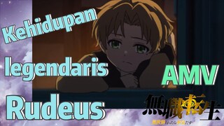 [Mushoku Tensei] AMV | Kehidupan legendaris Rudeus