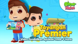 Omar & Hana | Tayangan Premier Video Pendidikan Aplikasi Omar & Hana