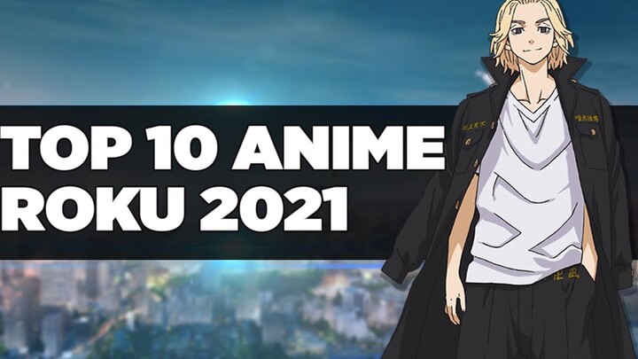 TOP 10 NAJLEPSZYCH ANIME ROKU 2021! 🤩