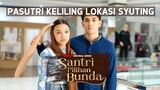 NAURA-FADI KELILING LOKASI SYUTING | SANTRI PILIHAN BUNDA