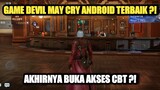 Game Devil May Cry Android Terbaik !! Akhirnya Buka TAHAP CBT Versi Global !!