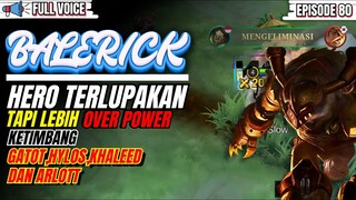 "Ballerick: Hero yang Dilupakan, Tapi Diam-Diam Lebih OP dari Gatot, Hylos, Khaleed, dan Arlott!"