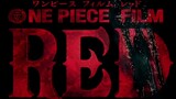 One Piece Film Red một siêu phẩm đáng mong chờ và không thể bỏ lở trong năm 2022