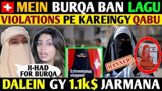 SWITZERLAND MEIN BURQA BAN LAGU😰-VIOLATIONS PE KAREINGAY QABU😯- DALEIN GAY 1.1K$ JARMANA😟