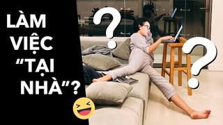 5 sai lầm của mình khi làm việc tại nhà