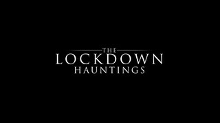 The Lockdown Hauntings (2021) [720p]