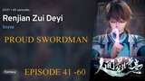RENJIAN ZUI DEYI [ Proud Swordman ] EPS 41 - 60 - SUB INDO 1080p]