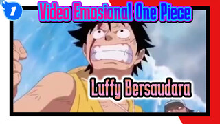 Aku Sangat Merindukanmu: Video Emosional Luffy Bersaudara (Bawa Tisu) | One Piece_1