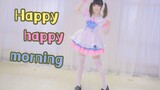 [Dance]BGM: Happy Happy Morning