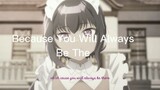[AMV] You Will Always Be The One | I Hired A Maid Recently And She's Mysterious | MrKINGBEAST Sp.