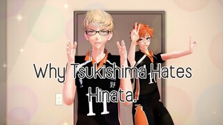 MMD x Haikyuu!! // why tsukishima hates hinata