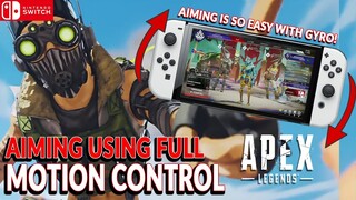 USING FULL MOTION CONTROL IN APEX LEGENDS NINTENDO SWITCH. BETTER THAN ANALOG STICK? FULL GAMEPLAY