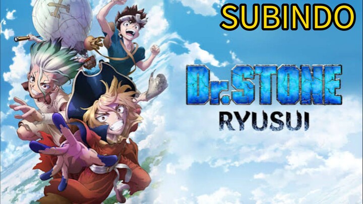 Dr. Stone: Ryuusui SUBINDO