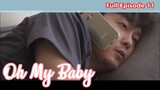 Oh My Baby Episode 11 Tagalog Dub