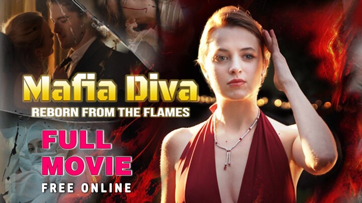 [EN SUB] Mafia Diva - Reborn From The Flames Full Movie[Full Movie] #Short Drama