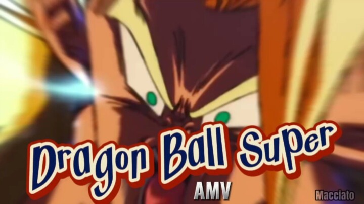 DRAGON BALL SUPER [AMV]