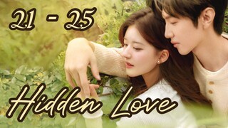 Hid💛den L💛ve Episode 21 - 25 END