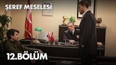 Seref Meselesi VOSTFR - Épisode 12