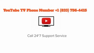 Youtube Tv 1(833)756-4415 Customer Service Number