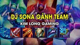 Kim Long Gaming - DJ SONA GÁNH TEAM