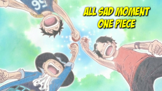 Semua adegan sad one piece ( siapkan tisu ) AMV.