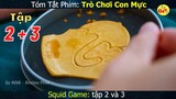 Review phim: TRÒ CHƠI CON MỰC tập 2 và 3 | Squid Game 2021 | Tóm Tắt Phim | Gz MON