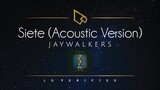 Jaywalkers | Siete (Acoustic Version)