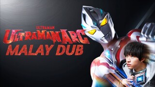 Ultraman Arc Ep10 - Malay Dub/Bahasa Melayu