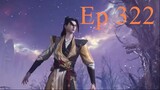 Martial Master[Wushen Zhuzai] Episode 322 English Sub