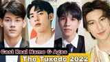 The Tuxedo Thai Drama Cast Real Name & Ages || Chap Suppacheep, Green Phongsathorn, Ping Guntapat