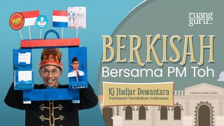 BERKISAH Bersama PM TOH : Kisah Ki Hadjar Dewantara Pahlawan Pendidikan Indonesia