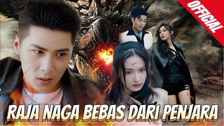 Episode 28 Raja Naga Keluar Dari Penjara