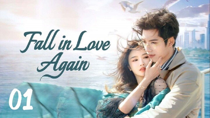 🇨🇳EP 1 | Fall In Love Again (2024) [EngSub]