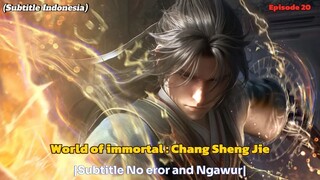Ep_20 World of immortals [Chang Sheng Jie] Sub indo Terbaru