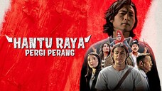 Hantu Raya Pergi Perang (Akhir)