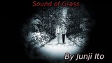 "Junji Ito's Sound of Grass" Animated Horror Manga Story Dub and Narration