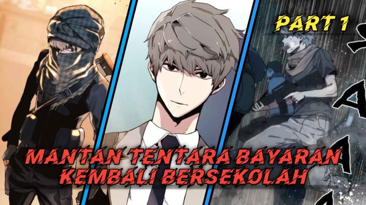 Mantan Tentara Bayaran kembali ke sekolah, dan pura-pura cupu. eps 1