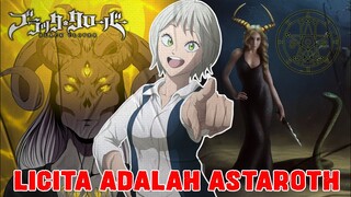 LICITA ADALAH ASTAROTH❗SANG DEWI CINTA YANG BERUBAH MENJADI IBLIS❗TEORI BLACK CLOVER❗